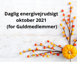 Din daglige energivejrudsigt for oktober 2021