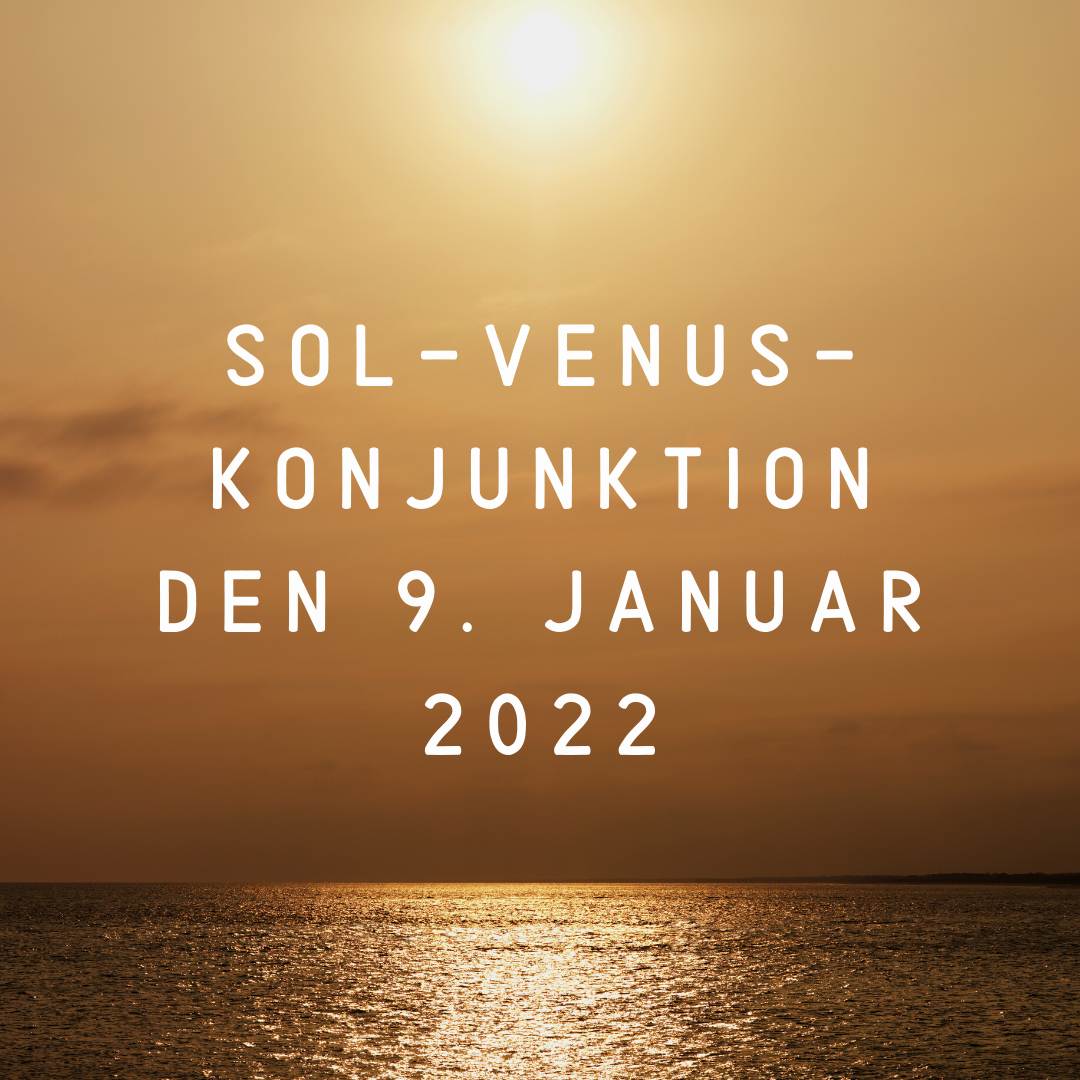 Sol-Venus konjunktion den 9. januar 2022. Det gyldne midtpunkt.
